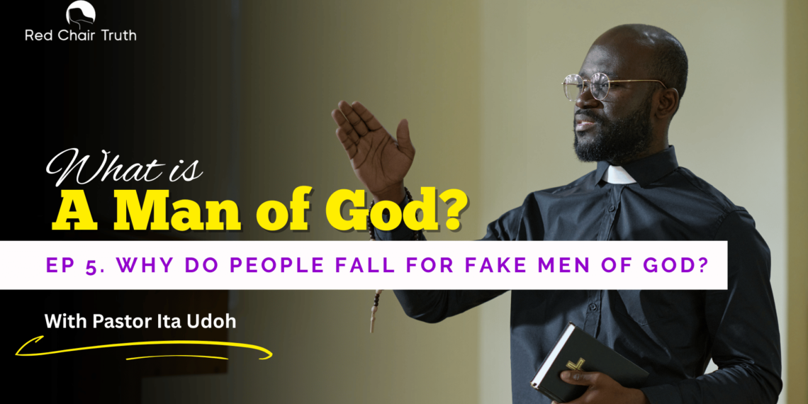 Part 1. WHAT IS A MAN OF GOD? || A Holistic Understanding || Red Chair Truth | Ita Udoh