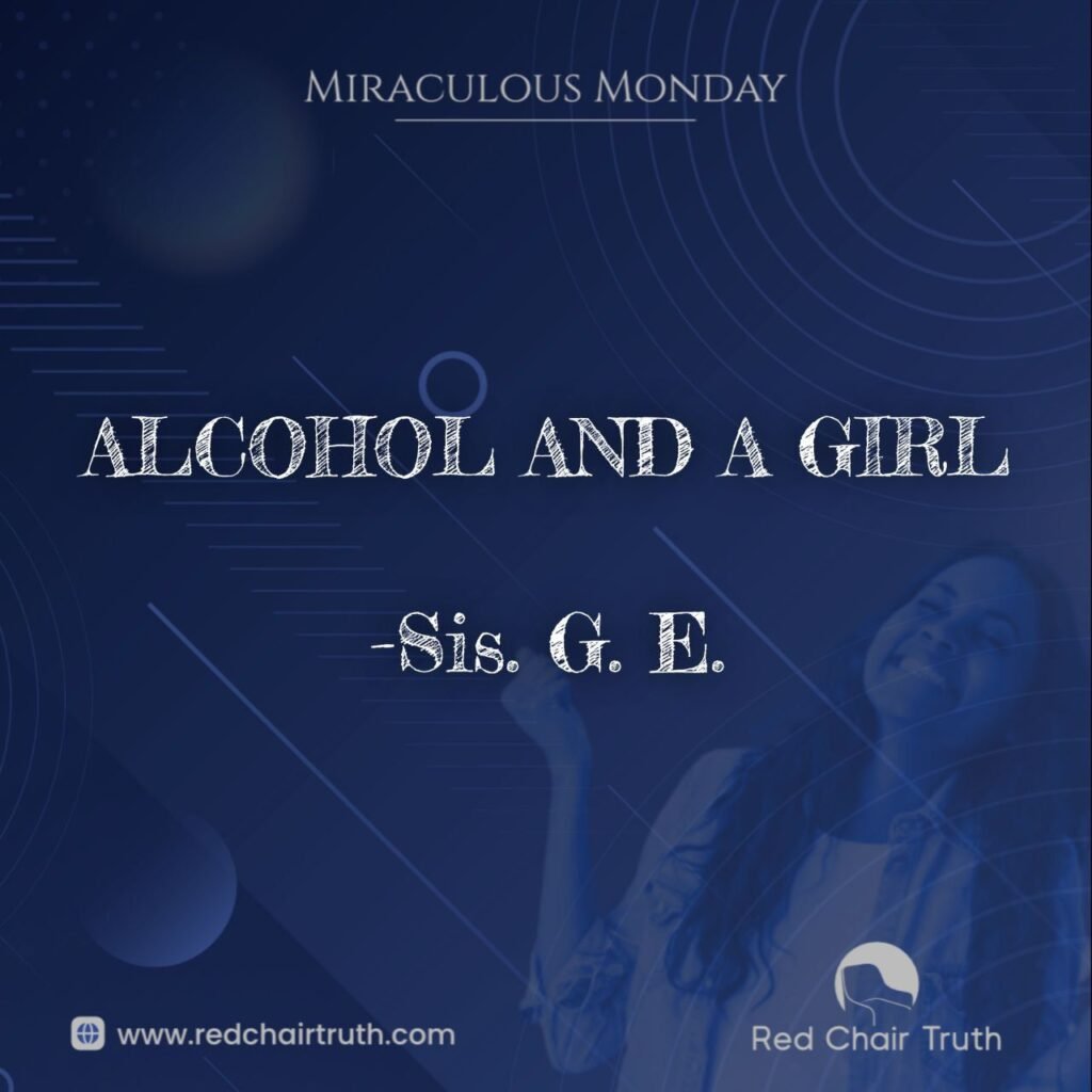 ALCOHOL AND A GIRL BY SIS G. E.