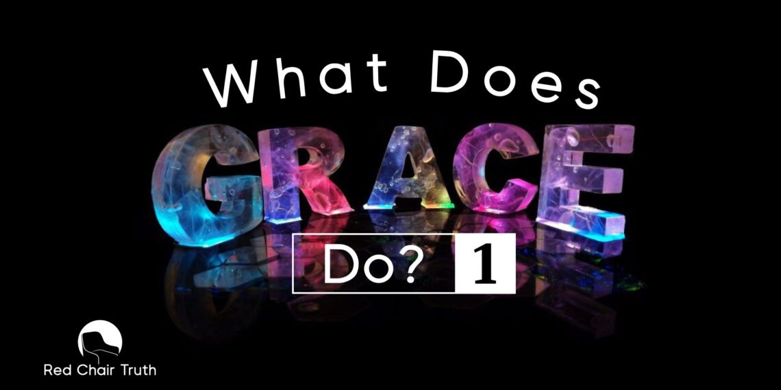 Ep 1e. Grace Traits: Can Be Received In Vain & Can Be Seen| Red Chair Truth | Ita Udoh