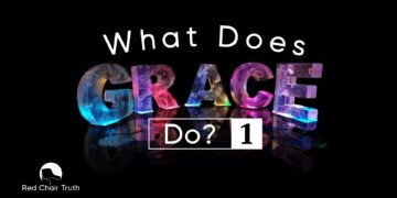 Ep 1e. Grace Traits: Can Be Received In Vain & Can Be Seen| Red Chair Truth | Ita Udoh