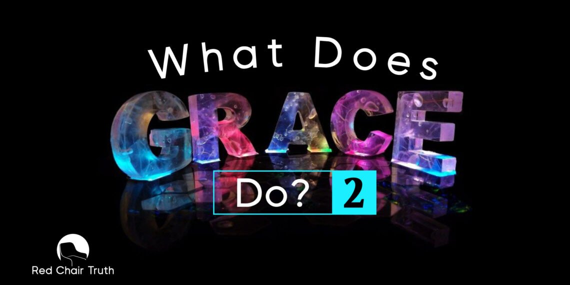 Ep 1e. Grace Traits: Can Be Received In Vain & Can Be Seen| Red Chair Truth | Ita Udoh