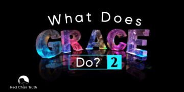 Ep 1e. Grace Traits: Can Be Received In Vain & Can Be Seen| Red Chair Truth | Ita Udoh