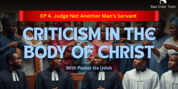 Part 1. Can Christians Criticize? || The Balance Between Love and Truth | Red Chair Truth | Ita Udoh