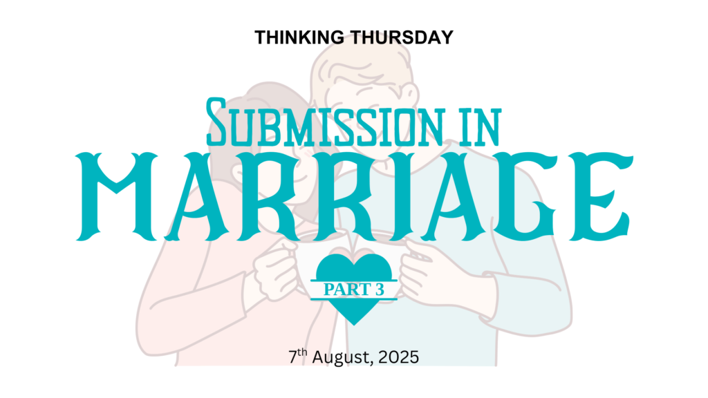 SUBMISSION IN MARRIAGE (PART 3)