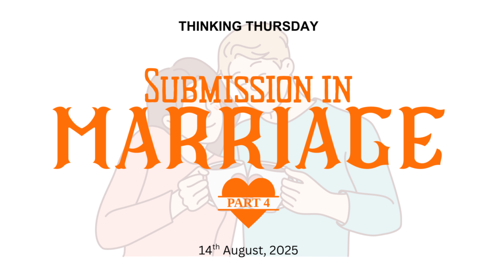 SUBMISSION IN MARRIAGE (PART 4)