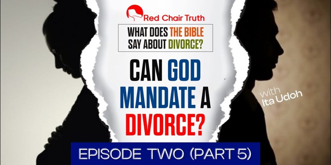 Divorce: A Biblical Perspective || EP 1.1 (God is a Divorcee?) || Red Chair Truth || Ita Udoh