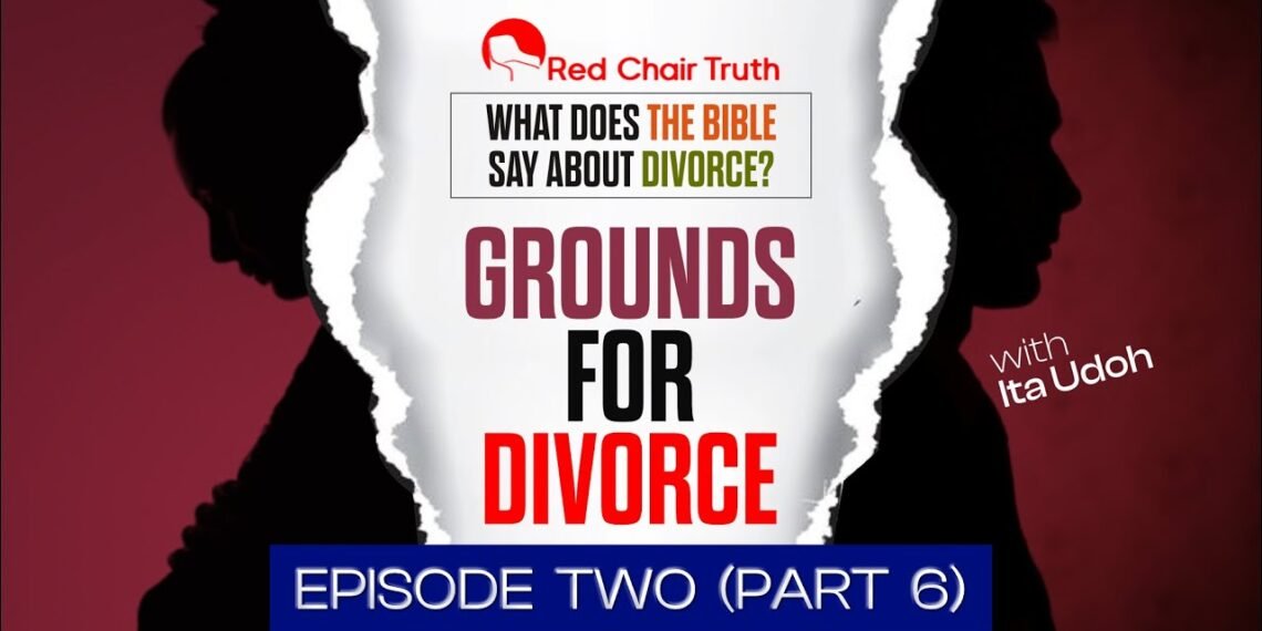 Divorce: A Biblical Perspective || EP 1.1 (God is a Divorcee?) || Red Chair Truth || Ita Udoh