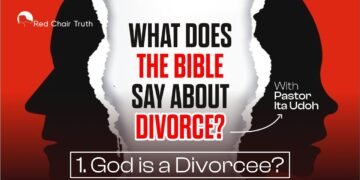 Divorce: A Biblical Perspective || EP 1.1 (God is a Divorcee?) || Red Chair Truth || Ita Udoh