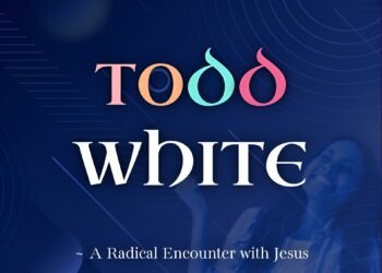 TODD WHITE – A RADICAL ENCOUNTER WITH JESUS (PART 3)