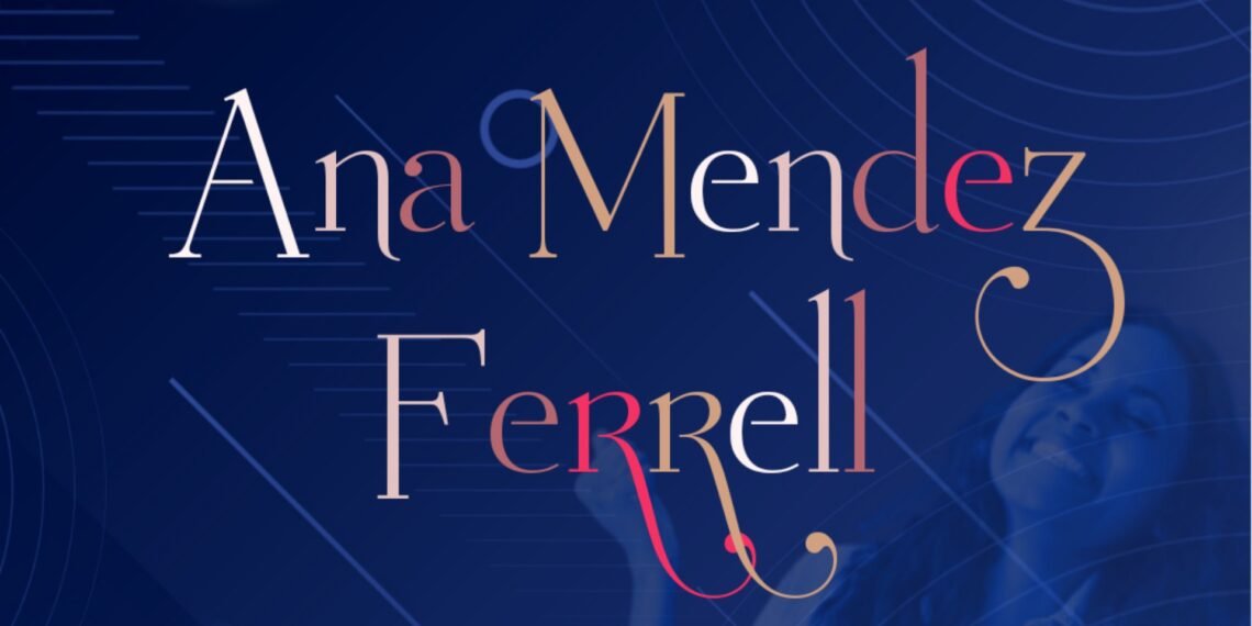 ANA MENDEZ FERRELL (PART 4)