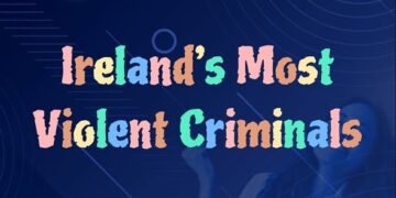 IRELAND’S MOST VIOLENT CRIMINALS