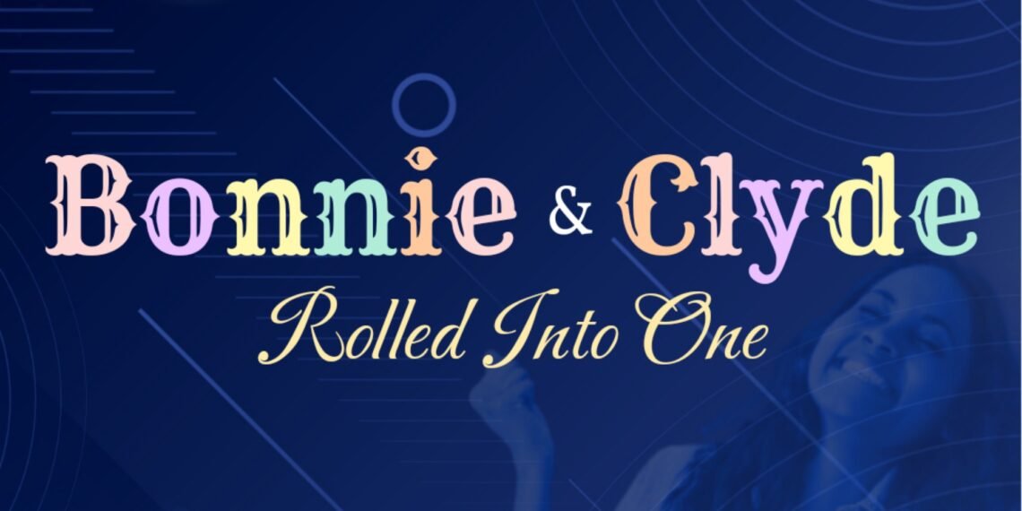 BONNIE & CLYDE ROLLED INTO ONE (PART 3)
