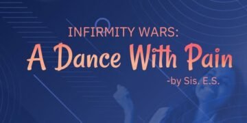 INFIRMITY WARS: A DANCE WITH PAIN (PART 2)