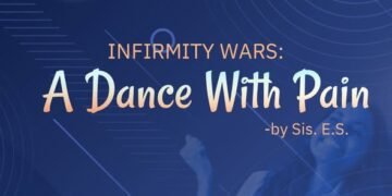 INFIRMITY WARS: A DANCE WITH PAIN (PART 3)