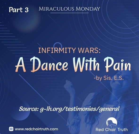 INFIRMITY WARS: A DANCE WITH PAIN (PART 3)