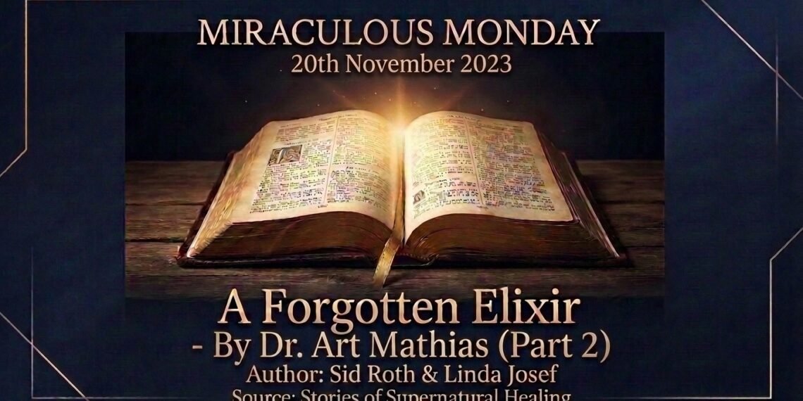 A FORGOTTEN ELIXIR - BY DR. ART MATHIAS (PART 2)