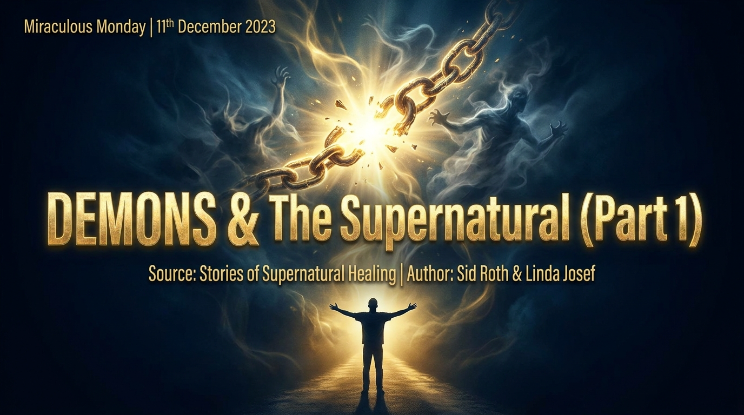 DEMONS & THE SUPERNATURAL (PART 1)