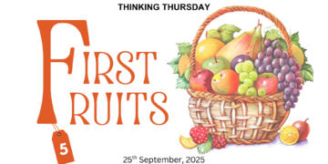 FIRST FRUITS (PART 5)