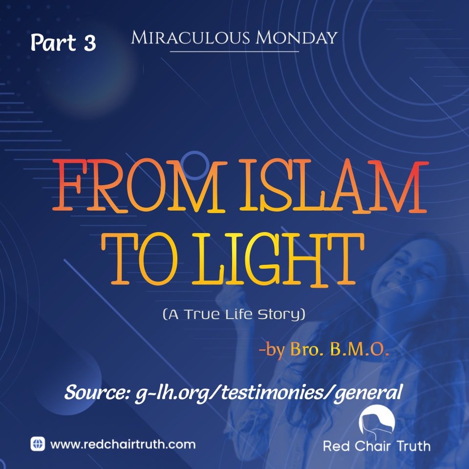 From Islam To Light (Part 3)
