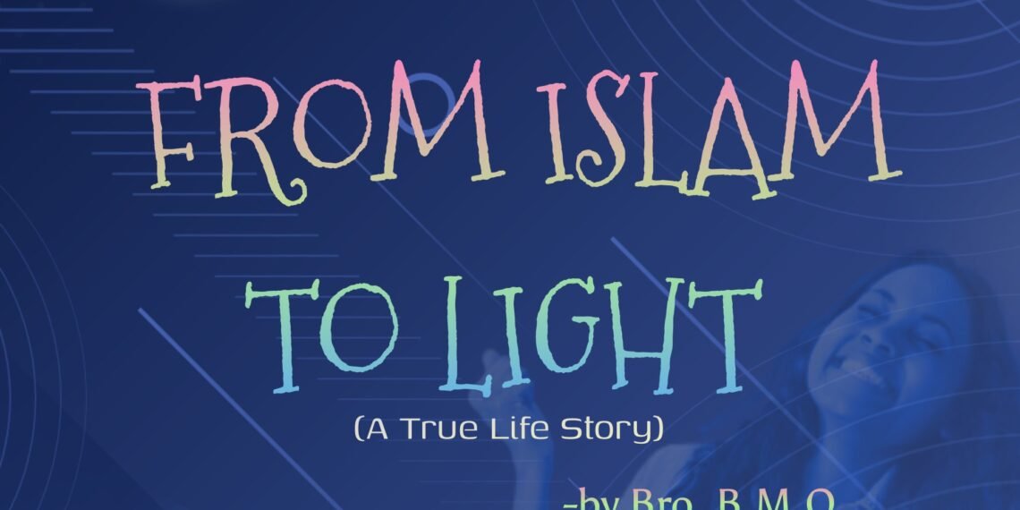 From Islam to Light (Part 2)