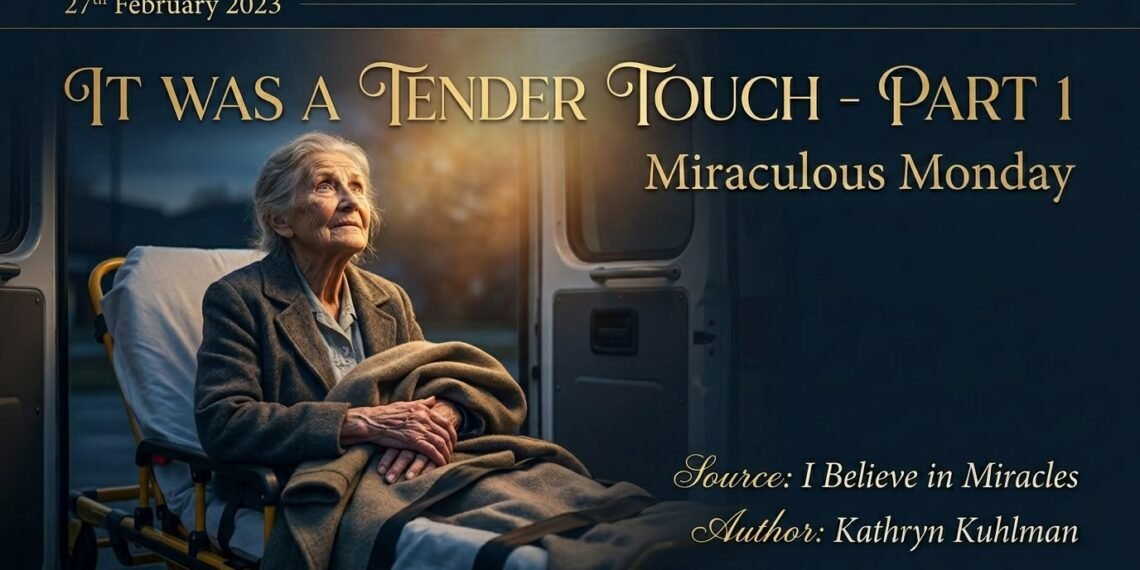 IT WAS A TENDER TOUCH (PART 1)