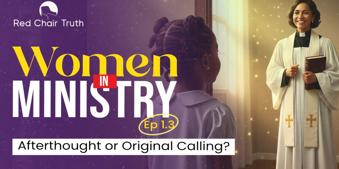 Women in Ministry || EP 1.1 || Can a Woman Be In Ministry? || Red Chair Truth || Ita Udoh