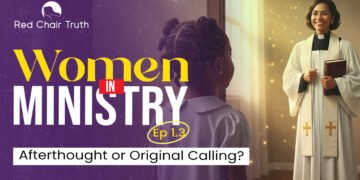 Women in Ministry || EP 1.1 || Can a Woman Be In Ministry? || Red Chair Truth || Ita Udoh