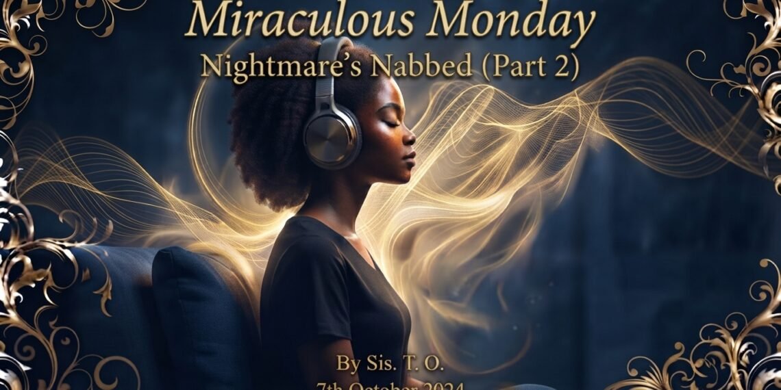 NIGHTMARE'S NABBED (PART 2) - BY SIS T.O.
