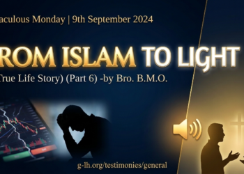 FROM ISLAM TO LIGHT (A TRUE LIFE STORY) (PART 6)