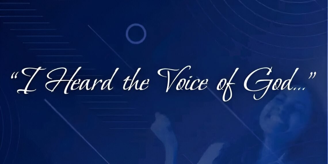 I HEARD THE VOICE OF GOD – PART 1