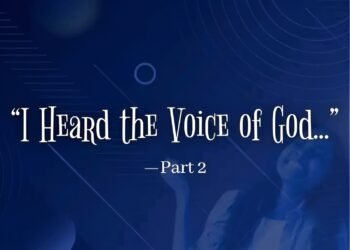 I HEARD THE VOICE OF GOD – PART 2