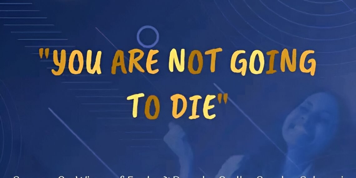 YOU’RE NOT GOING TO DIE