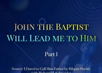JOHN THE BAPTIST WILL LEAD ME TO HIM (Part 1)