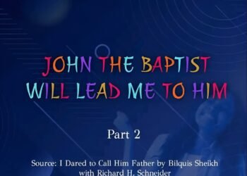 JOHN THE BAPTIST WILL LEAD ME TO HIM (Part 2)