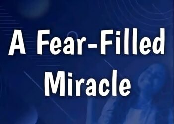 A FEAR-FILLED MIRACLE