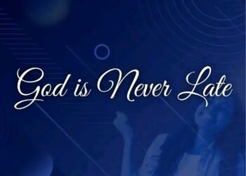 GOD IS NEVER LATE