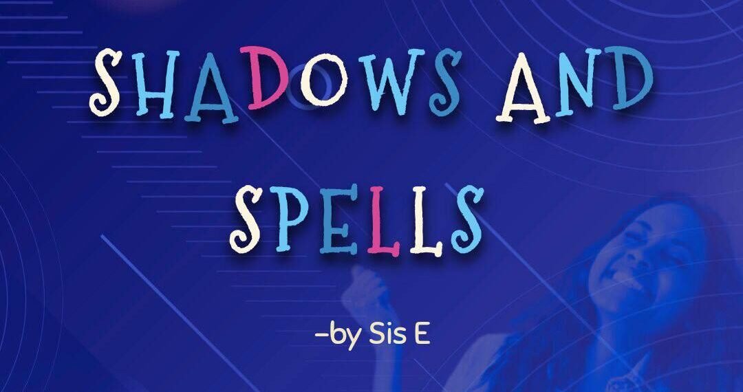 Shadows and Spells (Part 3)