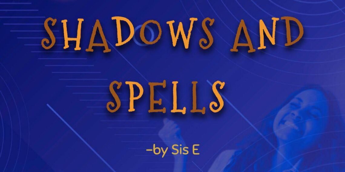 Shadows and Spells (Part 4)