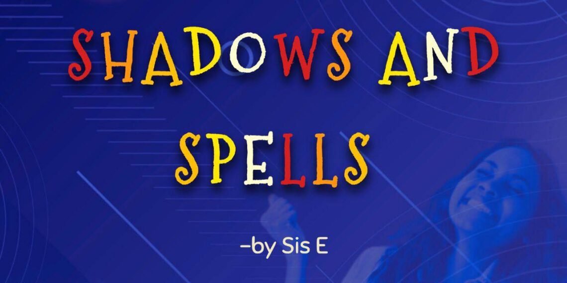 Shadows and Spells (Part 5)