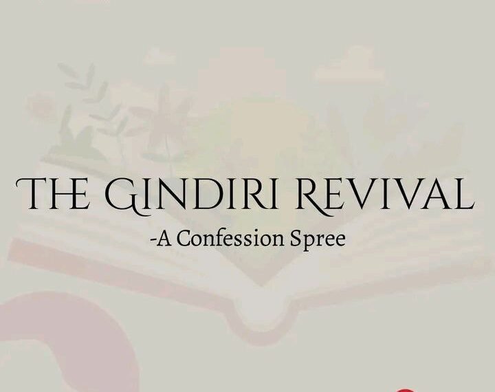 THE GINDIRI REVIVAL – A CONFESSION SPREE
