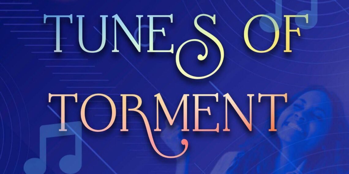 Tunes of Torment (Part 1)