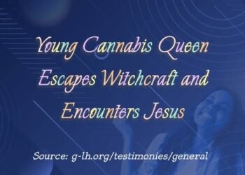 Young Cannabis Queen Escapes Witchcraft and Encounters Jesus (Part 16)