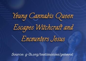 Young Cannabis Queen Escapes Witchcraft and Encounters Jesus (Part 17)