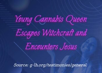 Young Cannabis Queen Escapes Witchcraft and Encounters Jesus (Part 18)
