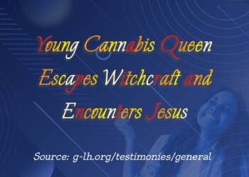 Young Cannabis Queen Escapes Witchcraft and Encounters Jesus (Part 2)