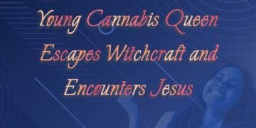 Young Cannabis Queen Escapes Witchcraft and Encounters Jesus (Part 5)