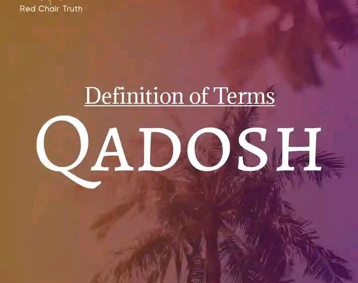 DEFINITION OF HOLY – QUADOSH (HB)