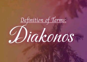 DEFINITION OF DEACON – DIAKONOS (GK)