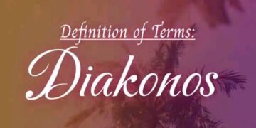 DEFINITION OF DEACON – DIAKONOS (GK)