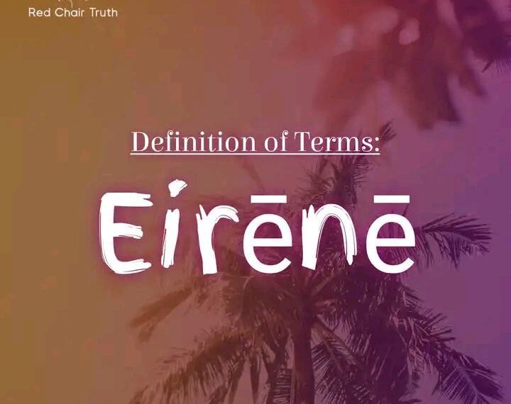 DEFINITION OF PEACE-EIRĒNĒ (GK)